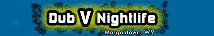 Morgantown Nightlife - DubVnightlife